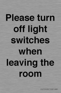 Please turn off light switches when leaving the room
